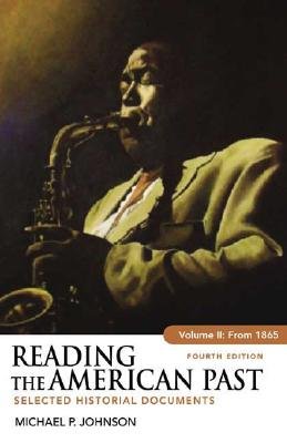 Reading the American Past, Volume II: From 1865: Selected Historical Documents   [READING THE AMER PAST VOLUME I] [Paperback]