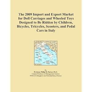 The 2009 Import and Export Market for Doll Carriages and Wheeled Toys Designed to Be... by Icon Group International