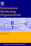 Destination Marketing Organisations: Bridging Theory and Practice (Advances in Tourism Research) (Advances in Tourism Research)