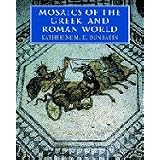 Mosaics of the Greek and Roman Worldpar Katherine M. D. Dunbabin