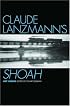Claude Lanzmann's Shoah: Key Essays (Casebooks in Criticism)