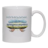 And On The 8th Day God Created STRUCTURAL ENGINEERS Mug for Coffee / Hot Beverage (choice of sizes and colors)