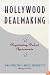Hollywood Dealmaking : Negotiating Talent Agreements