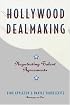 Hollywood Dealmaking : Negotiating Talent Agreements