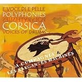 Polyphonies Corses - E Voce Di A Pelle