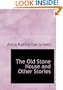The Old Stone House and Other Stories (Large Print Edition)