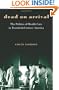 Dead on Arrival: The Politics of Health Care in Twentieth-Century America (Politics and Society in Twentieth-Century America)