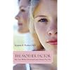 The Mother Factor: How Your Mother's Emotional Legacy Impacts Your Life