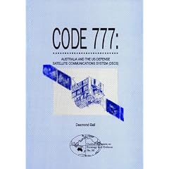 Code 777: Australia and the US Defence Satellite Communications System (DSCS) (Canberra papers on strategy and defence)