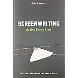 screenwriting behind enemy lines lessons from inside the studio gates