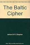 The Baltic cipher