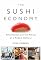 The Sushi Economy: Globalization and the Making of a Modern Delicacy