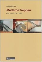 Moderne Treppen: Holz - Stahl - Glas - Beton