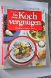 Produkt-Bild: Das neue Kochvergn&uuml;gen f&uuml;r Alltag, Feste, G&auml;ste