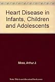 Moss' heart disease in infants, children, and adolescents