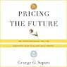 Pricing the Future: Finance, Physics, and the 300-Year Journey to the Black-Scholes Equation