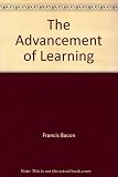 The advancement of learning : a reproduction of the copy in the British Library owned by Charles I
