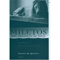 Miletos, the Ornament of Ionia: A History of the City to 400 B.C.E.