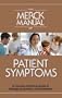 The Merck Manual of Patient Symptoms: A Concise, Practical Guide to Etiology, Evaluation, and Treatment