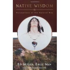 Native Wisdom: Perceptions of the Natural Way