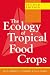 Books : The Ecology of Tropical Food Crops