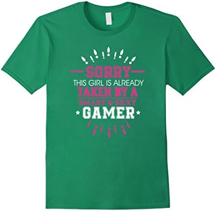 Men's Sorry This Girl Is Taken By A Smart & Sexy Gamer Medium Kelly Green