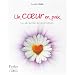 Un coeur en paix : La s�r�nit� au quotidien