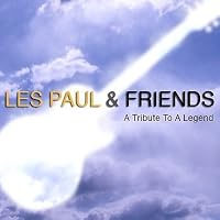 Les Paul and Friends: Tribute to a Legend