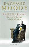 Paranormal : my life in pursuit of the afterlife