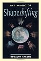 The Magic of Shapeshifting