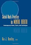 Social Work Practice in Mental Health: Contemporary Roles, Tasks, and Techniques