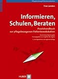 Informieren, Schulen, Beraten. Praxishandbuch zur Patientenedukation
