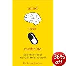 Mind Over Medicine: Scientific Proof That You Can Heal Yourself Mind Over Medicine: Scientific Proof That You Can Heal Yourself