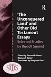'The unconquered land' and other Old Testament essays : selected studies