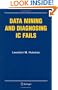 Data Mining and Diagnosing IC Fails (Frontiers in Electronic Testing)