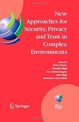 New Approaches for Security, Privacy and Trust in Complex Environments: Proceedings of the Ifip Tc 11 22nd International Information Security ... in Information and Communication Technology)