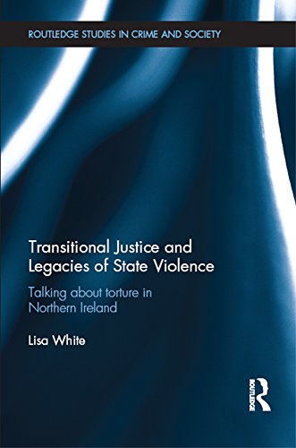 Transitional Justice and Legacies of State Violence (Routledge Studies in Crime and Society)