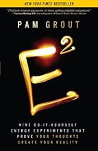 E-Squared: Nine Do-It-Yourself Energy Experiments That Prove Your Thoughts Create Your Reality