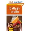 Ballaststoffe (GU Gesundheits-Kompasse)
