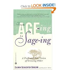 From Age-Ing to Sage-Ing: A Profound New Vision of Growing Older