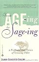 From Age-Ing to Sage-Ing: A Profound New Vision of Growing Older