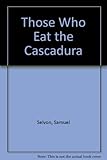 Those who eat the cascadura
