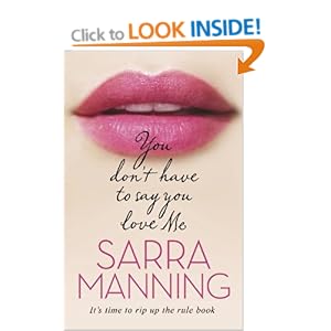 You Don't Have to Say You Love Me - Sarra Manning