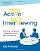 Active Interviewing: Branding, Selling, and Presenting Yourself to Win Your Next Job