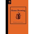 Home Brewing: A guide to making your own beer, wine and cider