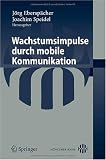 Wachstumsimpulse durch mobile Kommunikation (German Edition)
