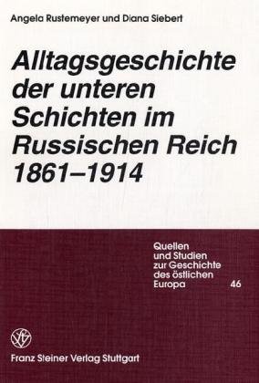 Alltagsgeschichte der unteren Schichten im Russischen Reich 1861-1914
