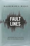 Fault lines : how hidden fractures still threaten the world economy
