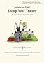 Dump Your Trainer: The only thing they'll reduce is your wallet!