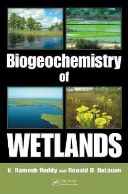 Biogeochemistry of Wetlands : Science and Applications (Hardcover)--by K. Ramesh Reddy [2008 Edition]
